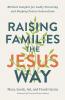 Raising Families the Jesus Way