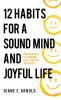 12 Habits for a Sound Mind and Joyful Life