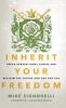 Inherit Your Freedom