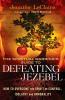 Spiritual Warrior's Guide to Defeating Jezebel