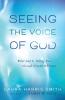 Seeing the Voice of God