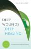 Deep Wounds Deep Healing