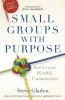 Small Groups with Purpose
