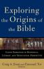 Exploring the Origins of the Bible: Canon Formation in Historical Literary and Theological Perspective (Acadia Studies in Bible and Theology)