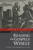 Reading the Gospels Wisely