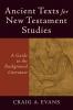 Ancient Texts for New Testament Studies