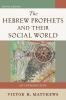 Hebrew Prophets and Their Social World