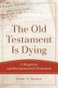 Old Testament Is Dying