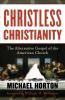 Christless Christianity