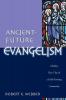 Ancient-Future Evangelism