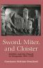 Sword Miter and Cloister: Nobility and the Church in Burgundy 980–1198