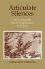 Articulate Silences: Hisaye Yamamoto Maxine Hong Kingston and Joy Kogewa (Reading Women Writing)