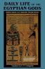Daily Life of the Egyptian Gods
