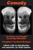 Comedy: "An Essay on Comedy" by George Meredith. "Laughter" by Henri Bergson