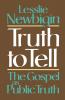 Truth to Tell: The Gospel as Public Truth: 02 (Osterhaven Lecture)