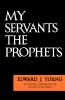 My Servant the Prophets