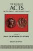 The Book of Acts and Paul in Roman Custody