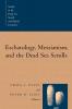 Eschatology Messianism and the Dead Sea Scrolls