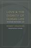 Love and the Dignity of Human Life