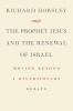 The Prophet Jesus and the Renewal of Israel