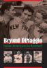 Beyond DiMaggio: Italian Americans in Baseball