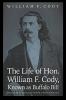 The Life of Hon. William F. Cody Known as Buffalo Bill (Revised)