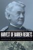 Harvest of Barren Regrets: The Army Career of Frederick William Benteen 1834-1898