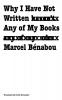 Why I Have Not Written Any of My Books (French Modernist Library)