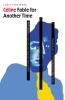 Fable for Another Time: Ferie Pour Une Autre Fois I (French Modernist Library)
