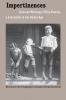 Impertinences: Selected Writings of Elia Peattie a Journalist in the Gilded Age