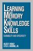 Learning and Memory of Knowledge and Skills