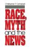 Race Myth and the News
