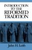 Introduction to the Reformed Tradition: A Way of Being the Christian Community
