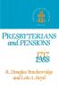 Presbyterians and Pensions: The Roots and Growth of Pensions in the Presbyterian Church (U.S.A.)