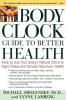 The Body Clock Guide to Better Health