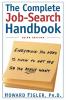 Complete Job-Search Handbook: Everything You Need To Know To Get The Job You Really Want