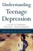 Understanding Teenage Depression
