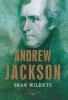 Andrew Jackson: The American Presidents Series: The 7th President 1829-1837