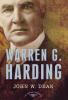 Warren G. Harding: The American Presidents Series: The 29th President 1921-1923