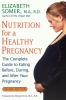 Nutrition for a Healthy Pregnancy Revised Edition