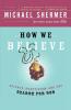 How We Believe: Science Skepticism and the Search for God