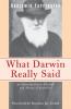 What Darwin Really Said