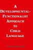 Developmental-functionalist Approach To Child Language
