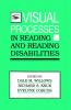 Visual Processes in Reading and Reading Disabilities