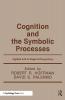 Cognition and the Symbolic Processes