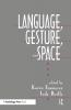 Language Gesture and Space