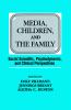 Media Children and the Family