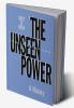 Unseen Power