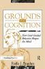 Grounds for Cognition