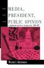 Media the President and Public Opinion